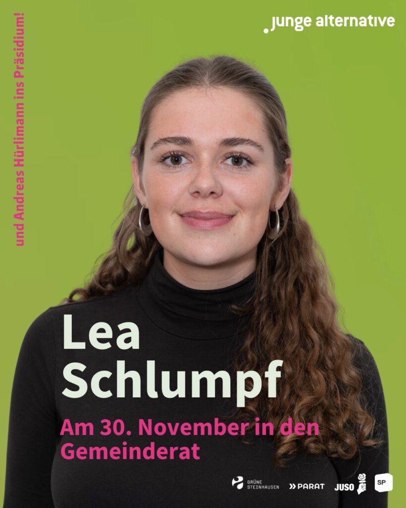 Plakat für Lea Schlumpf in den Gemeinderat Steinhausen; Porträtbild mit Text "Lea Schlumpf am 30. November in den Gemeinderat Steinhausen"